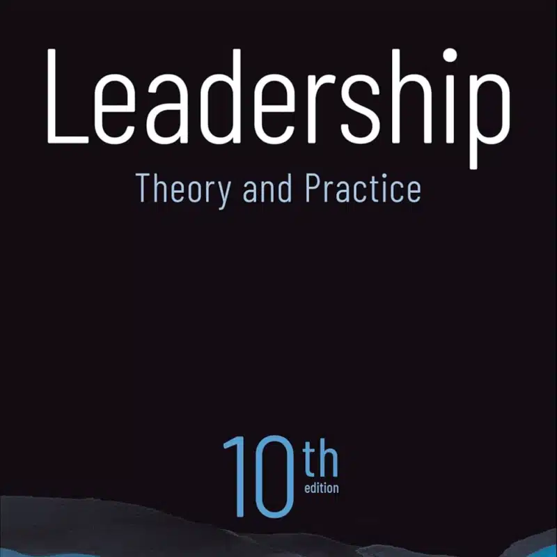 Leadership Theory and Practice 10th Edition by Northouse Test Bank