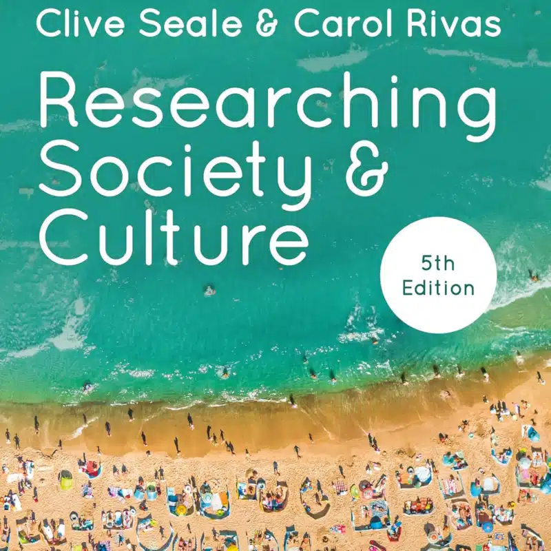 Researching Society and Culture 5th edition by Clive Seale Test Bank