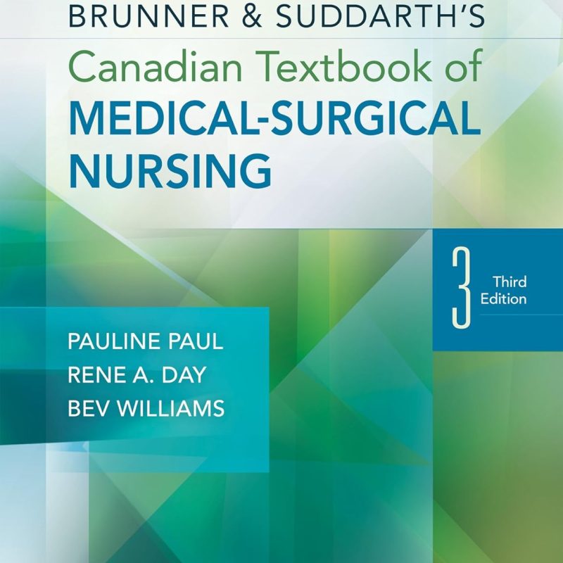 Brunner & Suddarth's Canadian Textbook of Medical-Surgical Nursing 3rd Edition Pauline Paul Test bank