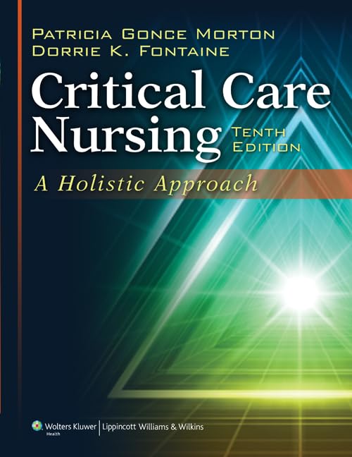 Critical Care Nursing A Holistic Approach 10th Edition Patricia Gonce Morton Test bank