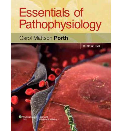 Essentials of Pathophysiology Concepts of Altered Health States 3rd Edition Carol Mattson Porth Test bank