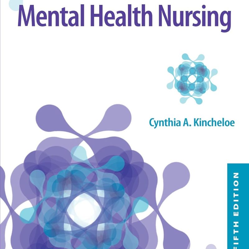 Introductory Mental Health Nursing Fifth Edition Cynthia A. Kincheloe Test bank