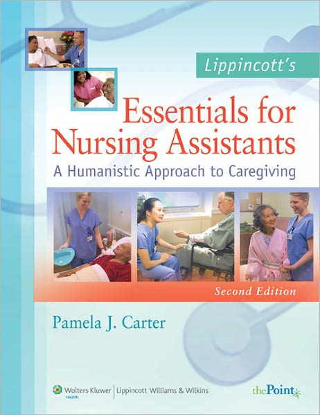 Lippincott's Essentials for Nursing Assistants 2nd Edition Pamela J. Carter Test bank