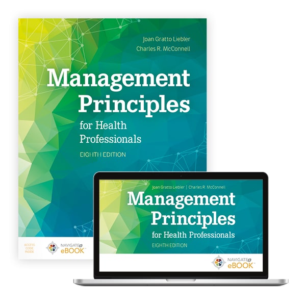 Management Principles for Health Professionals Eighth Edition Joan Gratto Liebler Test bank