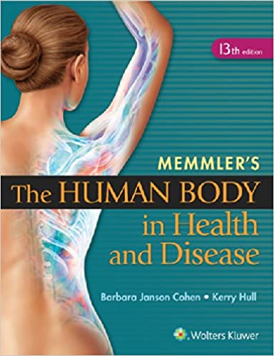 Memmler's The Human Body in Health and Disease 13th Edition Barbara Janson Cohen Instructor manual