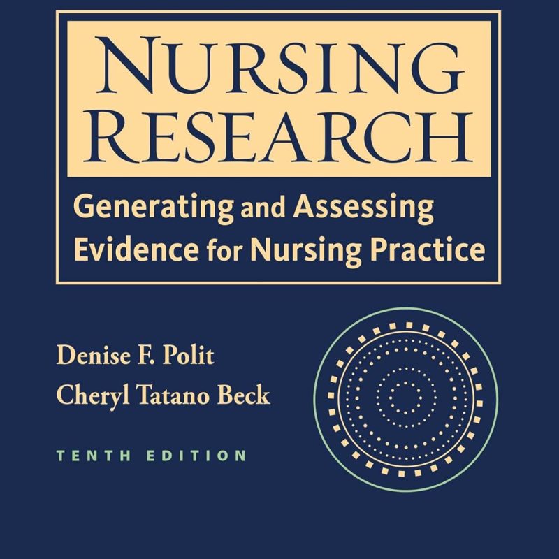 Nursing Research Generating and Assessing Evidence for Nursing Practice 10th Edition Denise Polit Test bank