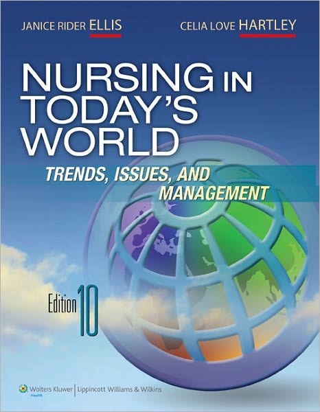 Nursing in Today's World Trends Issues and Management 10th Edition Janice Rider Ellis Test bank