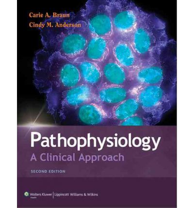 Pathophysiology A Clinical Approach 2nd Edition Carie A. Braun Test bank