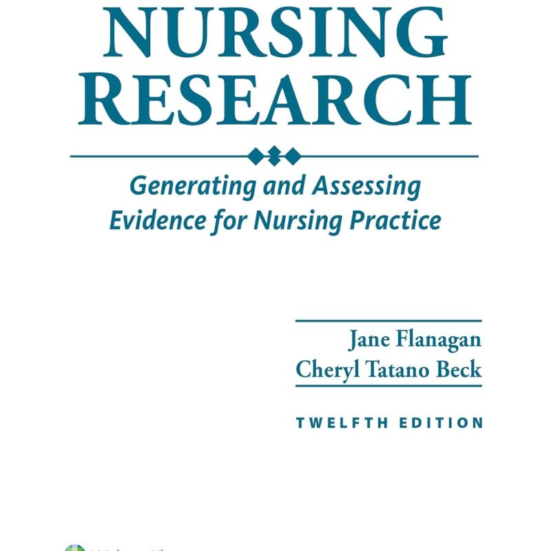 Polit & Beck's Nursing Research 12th Edition Jane Flanagan Test bank