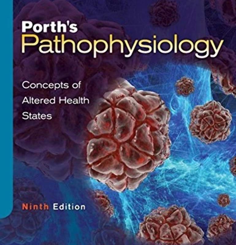 Porth's Pathophysiology Concepts of Altered Health States 9th Edition Sheila Grossman Solution manual