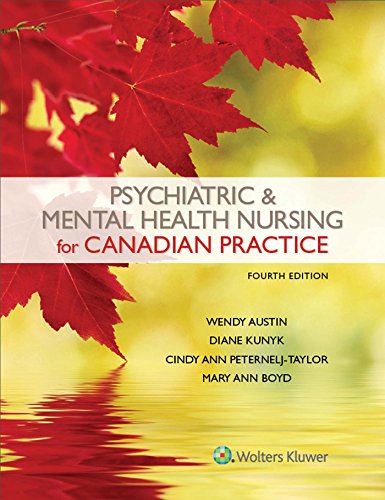 Psychiatric & Mental Health Nursing for Canadian Practice 4th edition by Wendy Austin Test bank