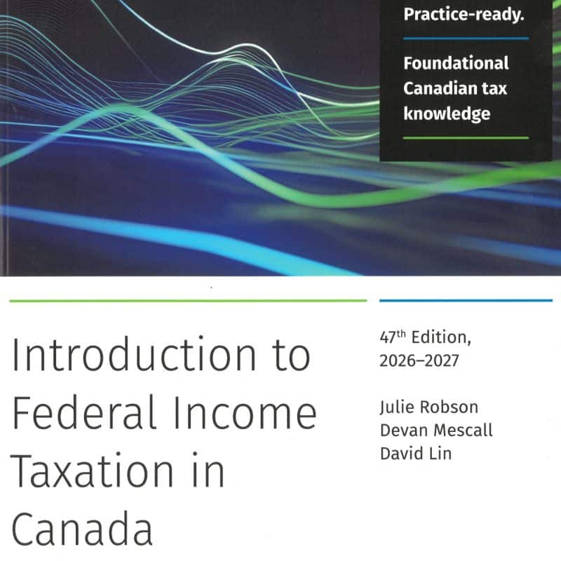 Introduction to Federal Income Taxation in Canada, 47th Edition, 2026-2027 By Julie Robson Test bank