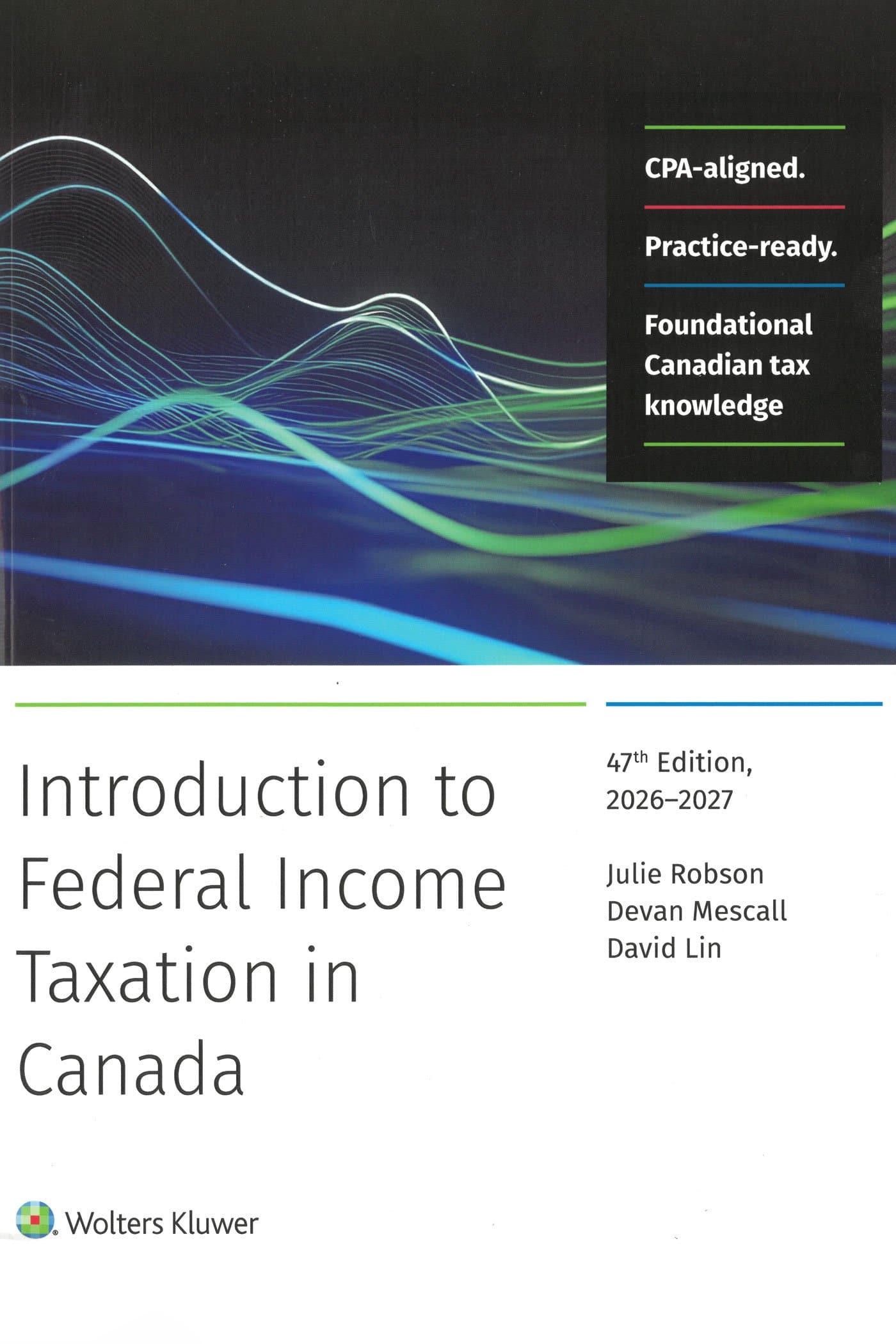 Introduction to Federal Income Taxation in Canada, 47th Edition, 2026-2027 By Julie Robson Test bank