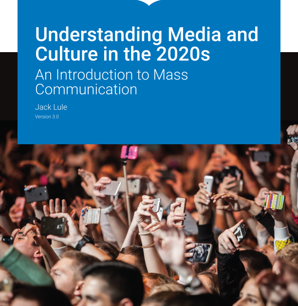 Cover of Understanding Media and Culture in the 2020s – Test Bank Version 3.0 by Jack Lule