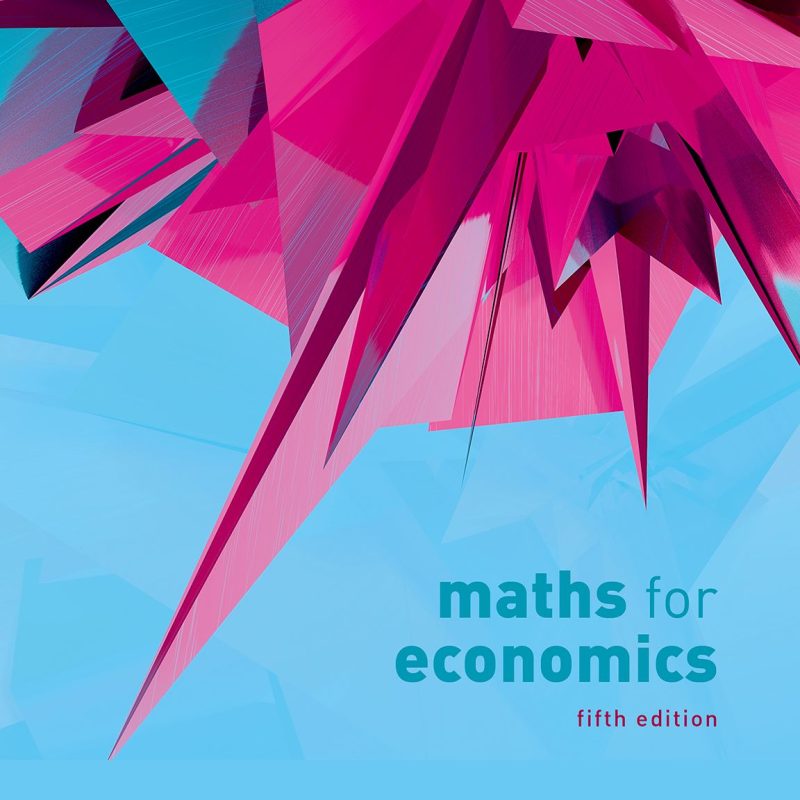 Download the Maths for Economics Test Bank by Geoff Renshaw (5th Edition) – comprehensive questions covering calculus, algebra, and quantitative methods tailored for economics students.