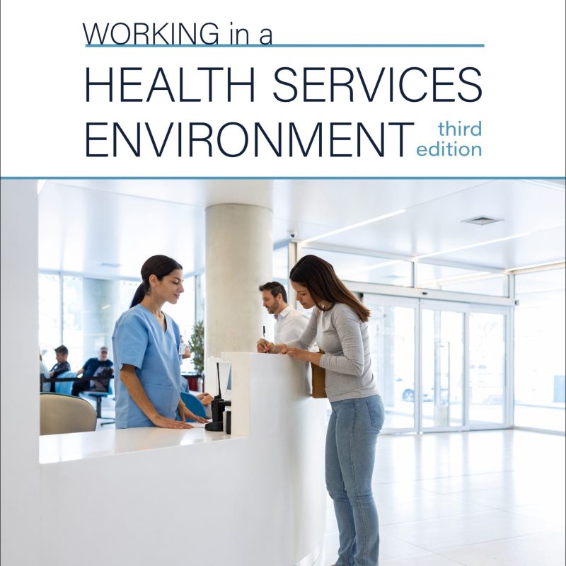 Working in a Health Services Environment Test Bank