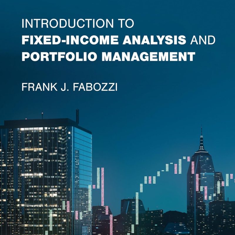 Fixed-Income Analysis and Portfolio Management Solution Manual by Fabozzi