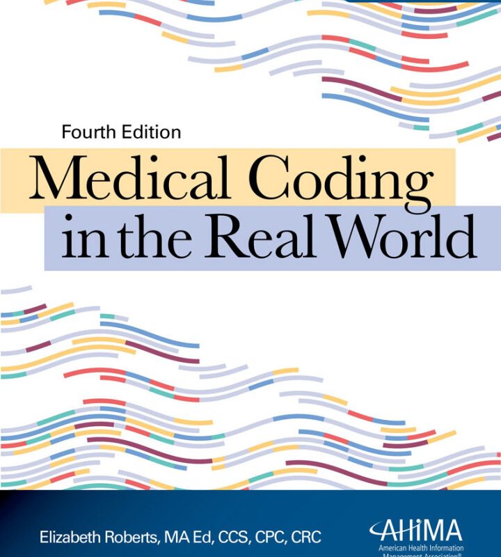 Medical Coding in the Real World Test Bank by Elizabeth Roberts 4th Edition