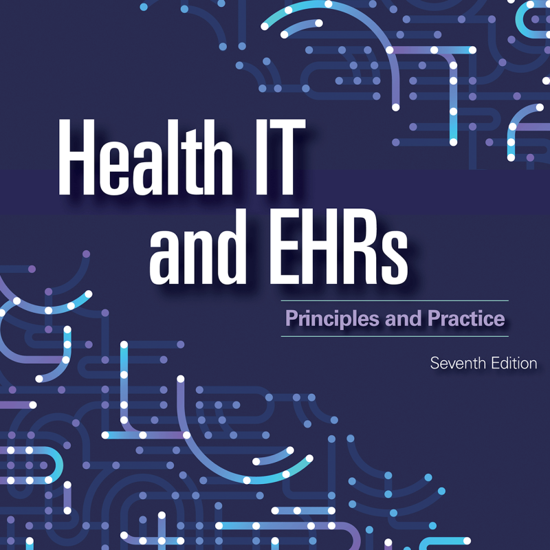 Health IT and EHRs Principles and Practice 7th Edition Test Bank by Shannon H. Houser