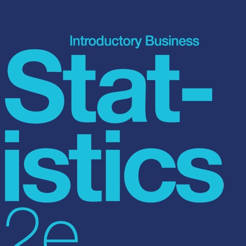OpenStax Introductory Business Statistics Solution Manual by Holmes 2nd Edition