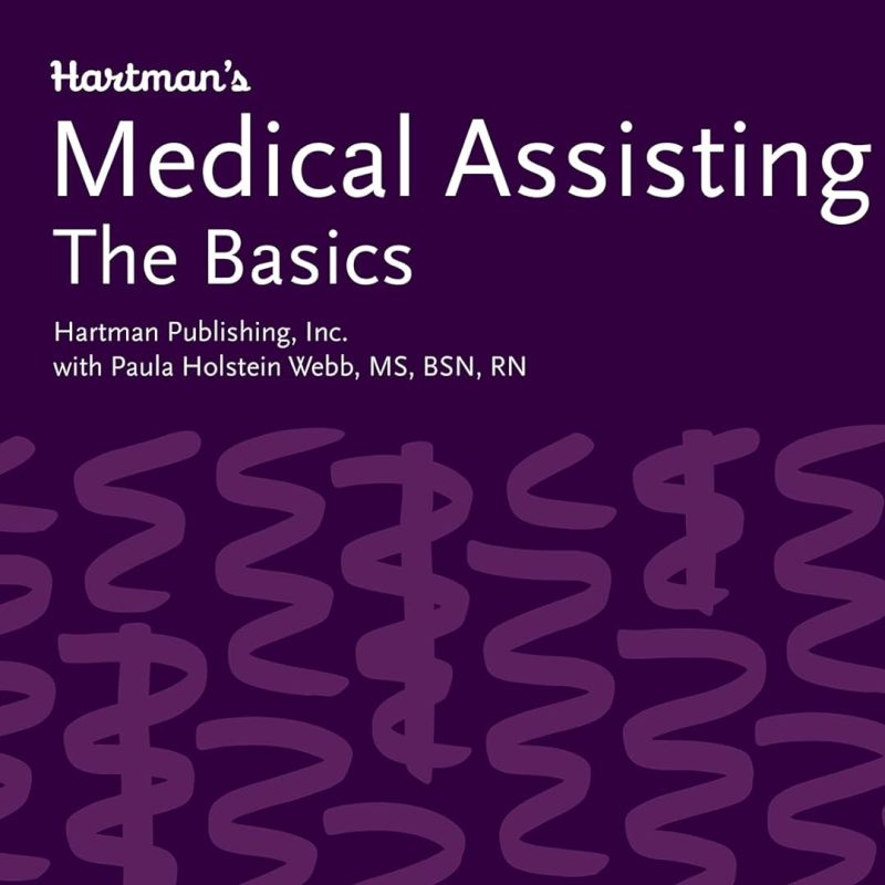 Hartman’s Medical Assisting The Basics Complete Instructor's Guide 1st Edition by Hedman