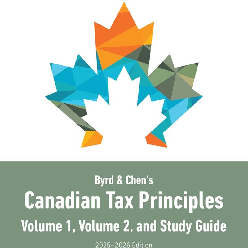 Byrd & Chen's Canadian Tax Principles 2025-2026 Edition Test Bank