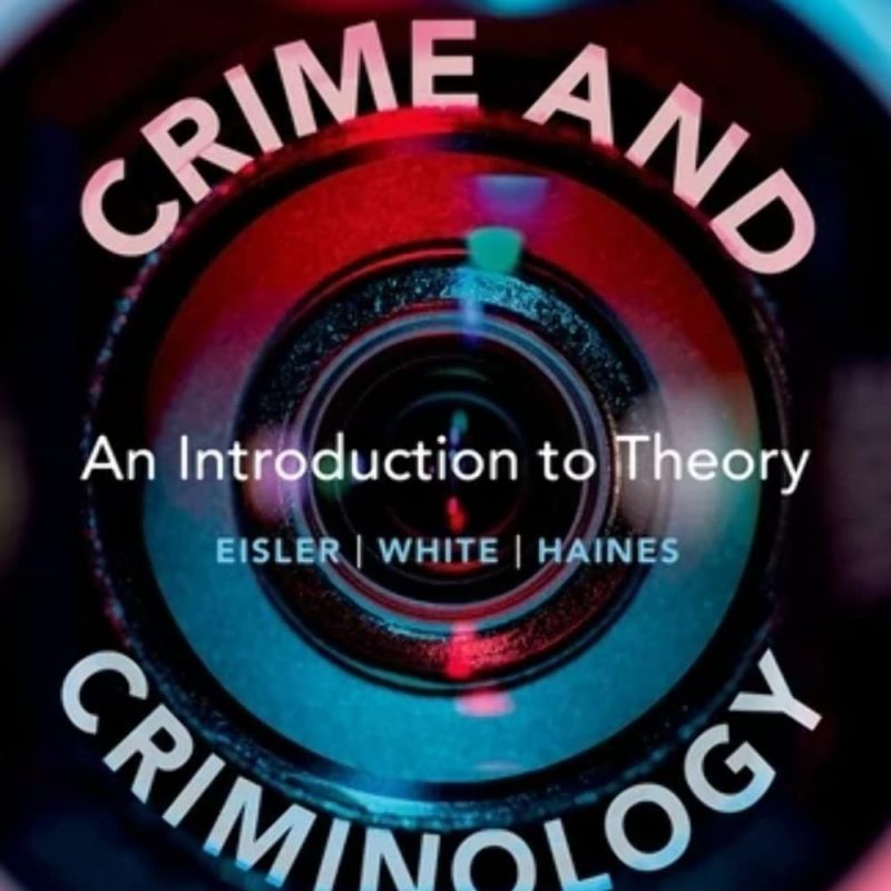 Crime and Criminology Test Bank 4th Canadian Edition by Lauren Eisler