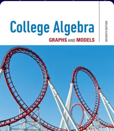 College Algebra Graphs and Models Solution Manual by Bittinger 7th Edition