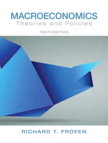 Macroeconomics: Theories and Policies Test Bank  Richard T. Froyen 10th edition