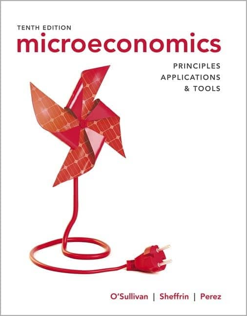 Microeconomics: Principles 10th Edition Test Bank O'Sullivan